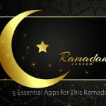 5 Essential App for This Ramadan