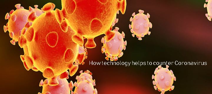How technology helps to counter Coronavirus