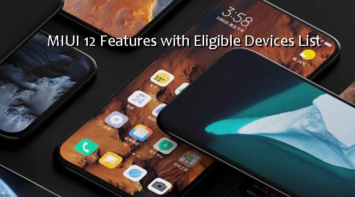 MIUI 12 Features with Eligible Devices List