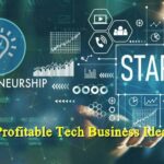 Profitable Tech Business Ideas